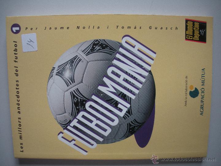 LLIBRE DE LES MILLORS ANECDOTES DEL FUTBOL- FUTBOLMANIA- (Coleccionismo Deportivo - Libros de Fútbol)