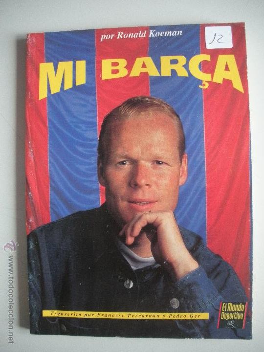 Coleccionismo deportivo: LIBO DE - MI BAR&Ccedil;A- POR RONALD KOEMAN - - Foto 1