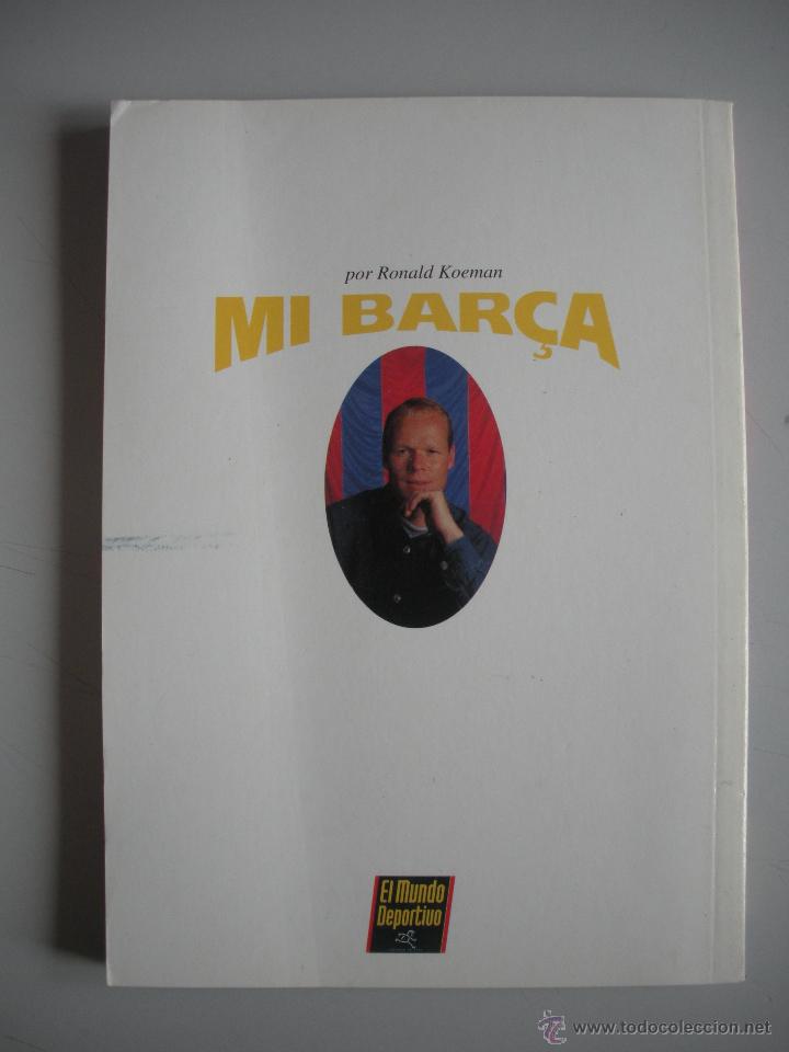 Coleccionismo deportivo: LIBO DE - MI BAR&Ccedil;A- POR RONALD KOEMAN - - Foto 2