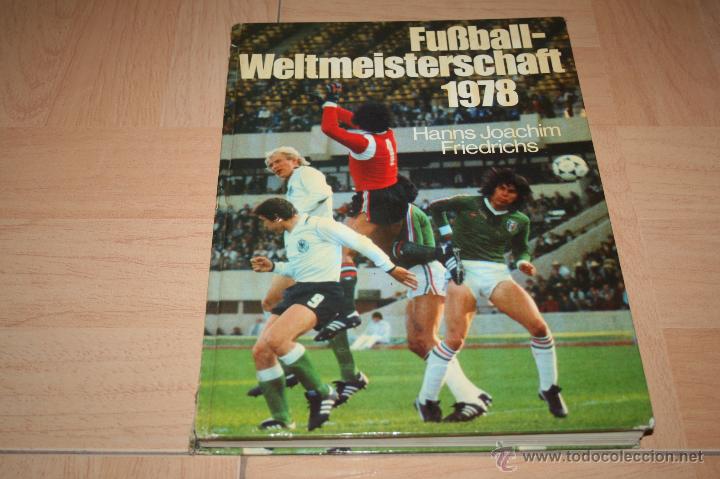Coleccionismo deportivo: FUBBAL WELTMEISTERSCHAFT 1978 (LIBRO ALEMAN) - Foto 1