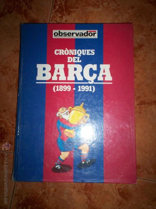 Coleccionismo deportivo: Croniques del Barsa1899 - 1991 - Foto 1