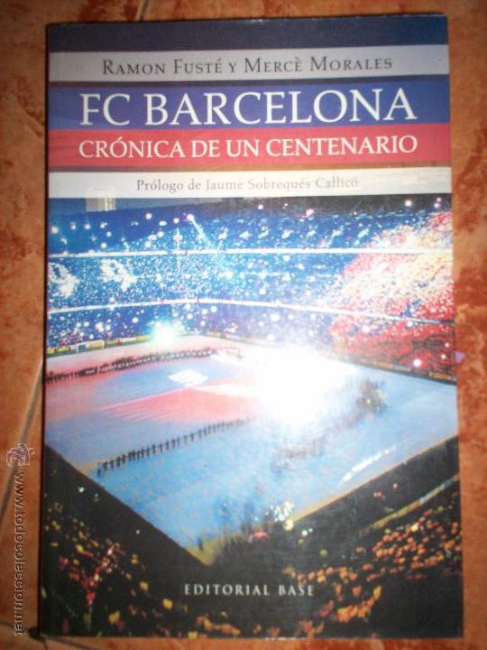 Coleccionismo deportivo: FC Barcelona Cronica de un centenario - Foto 1