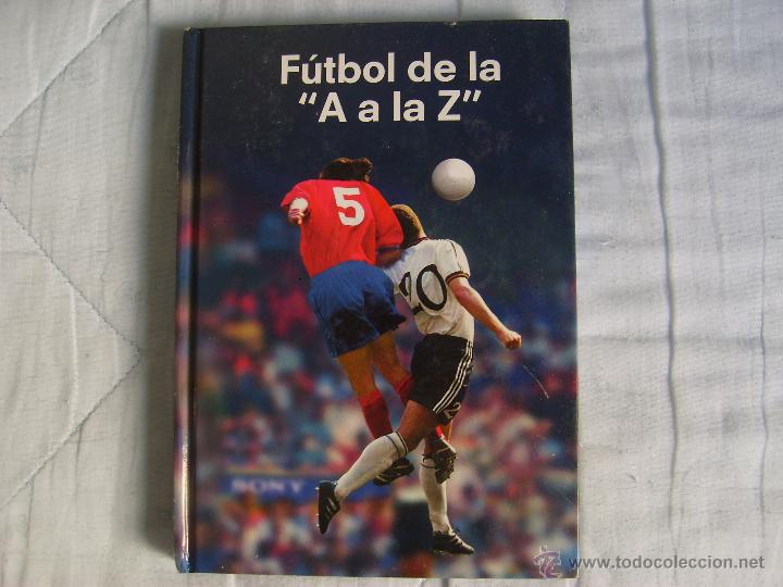 Coleccionismo deportivo: Futbol De La A A La Z - Foto 1