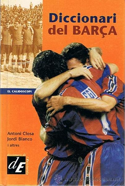 Coleccionismo deportivo: DICCIONARI DEL BAR&Ccedil;A  ANTONI CLOSA - Foto 1