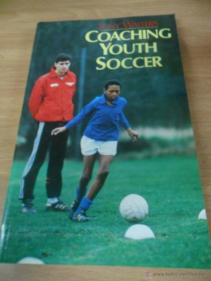 Coleccionismo deportivo: Tony Waiters - Coaching youth soccer - Foto 1