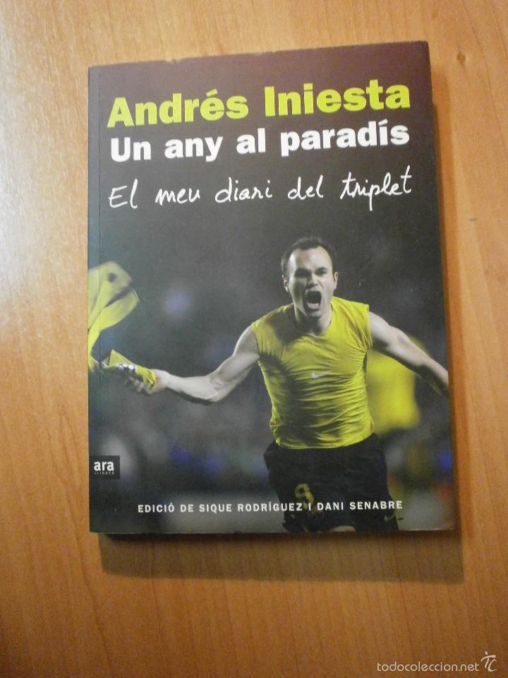 Coleccionismo deportivo: ANDRES INIESTA - UN ANY AL PARADIS - Foto 1