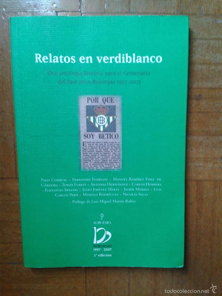 Coleccionismo deportivo: BETIS RELATOS EN VERDIBLANCO - Foto 1