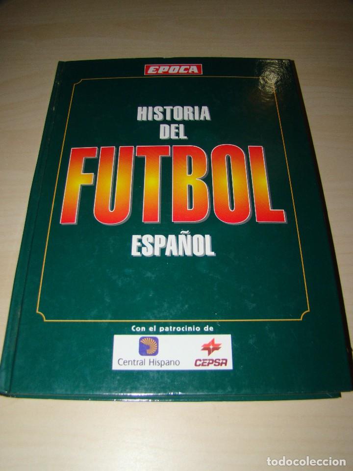 Coleccionismo deportivo: HISTORIA DEL F&Uacute;TBOL ESPA&Ntilde;OL - &Eacute;POCA - Foto 1