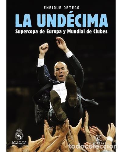 Collezionismo sportivo: La Und&eacute;cima, por Enrique Ortego. Supercopa de Europa y Mundial de clubes. Real Madrid