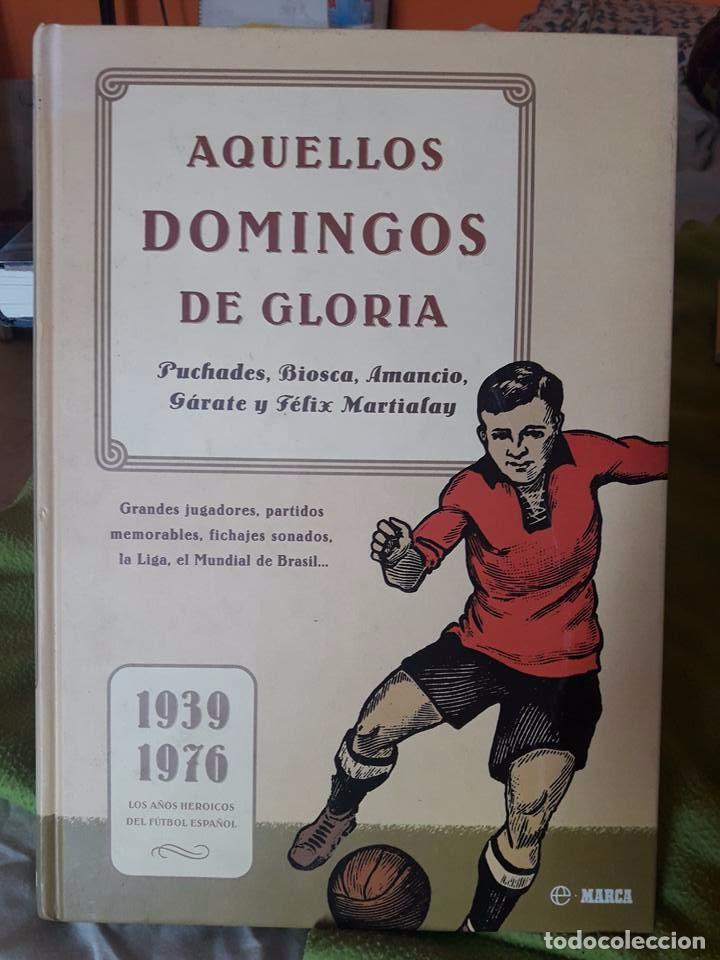 Coleccionismo deportivo: AQUELLOS DOMINGOS DE GLORIA-2002-EDITORIAL MARCA - Foto 1