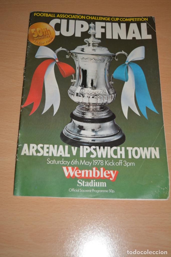 Coleccionismo deportivo: OFFICIAL PROGRAMMECUP FINAL 6th May 1978 ARSENAL.IPSWICH TOWN - Foto 1
