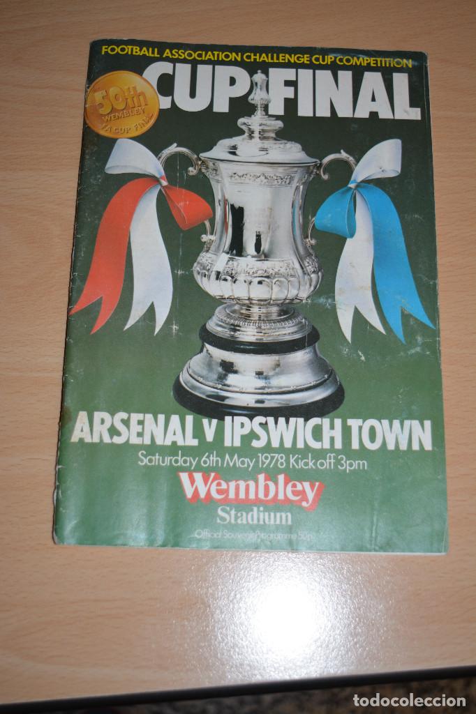 Coleccionismo deportivo: OFFICIAL PROGRAMMECUP FINAL 6th May 1978 ARSENAL.IPSWICH TOWN - Foto 1