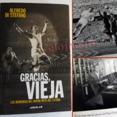 Coleccionismo deportivo: GRACIAS VIEJA ALFREDO DI STÉFANO - LIBRO DE MEMORIAS MITO DEL FÚTBOL DEPORTE REAL MADRID FOTOS ÍDOLO. Lote 103857543