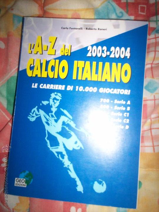 Coleccionismo deportivo: AZ del calcio italiano 2003-2004 - Foto 1