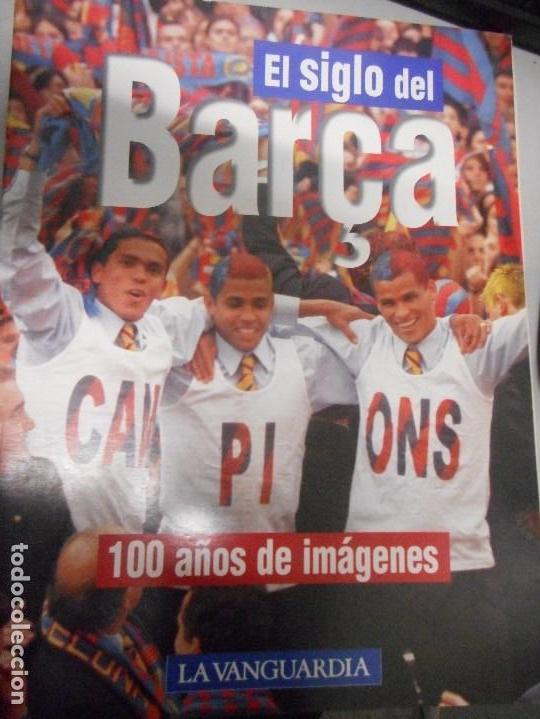 Coleccionismo deportivo: ESTAMOS LIQUIDANDO. el siglo del bar&ccedil;a - la vanguardia - Foto 1