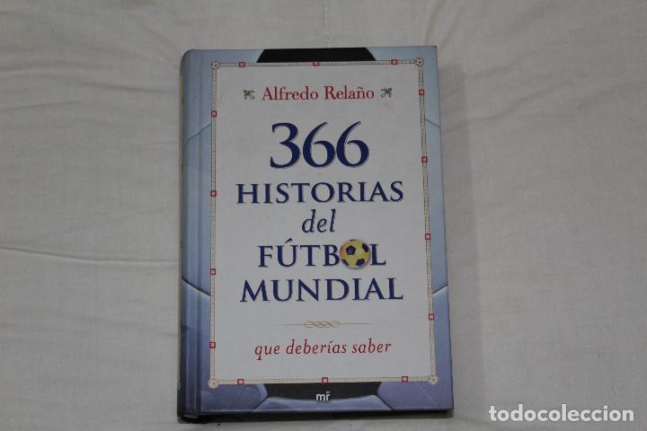 Libro 366 Historias De Fútbol Mundial Que Deber Comprar Libros Antiguos De Fútbol En 3398