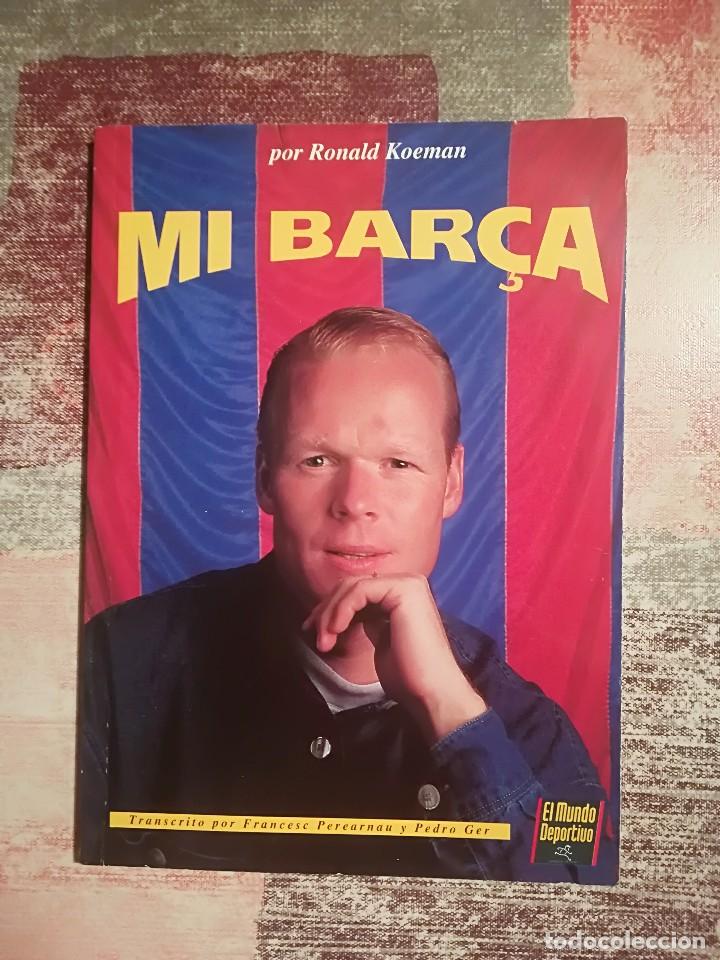 Coleccionismo deportivo: Mi Bar&ccedil;a - Ronald Koeman - Foto 1