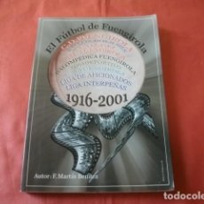 Coleccionismo deportivo: EL FUTBOL DE EN FUENGIROLA (TOMO I 1916-2001) - FRANCISCO MARTÍN BENÍTEZ