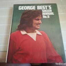 Coleccionismo deportivo: LIBRO ESCRITO EN INGLÉS GEORGE BEST'S SOCCER ANNUAL N°5 1972