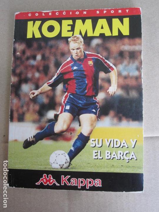 Coleccionismo deportivo: COLECCION SPORT , KOEMAN , su vida y el bar&ccedil;a , 1995 - Foto 1