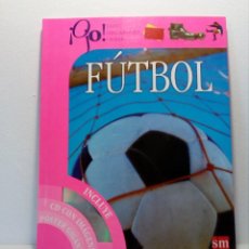Coleccionismo deportivo: OJO FÚTBOL - LIBROS PARA APRENDER MIRANDO - EDITORIAL SM (AÑO 2001) INCLUYE CD Y POSTER