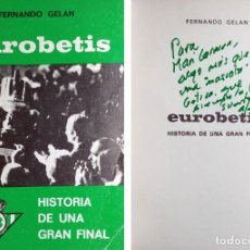 Coleccionismo deportivo: EUROBETIS : HISTORIA DE UNA GRAN FINAL / FERNANDO GELÁN. SEVILLA, 1977. DEDICATORIA DEL AUTOR