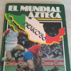 Coleccionismo deportivo: MÉXICO 86, EL MUNDIAL AZTECA