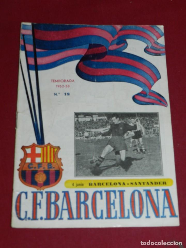 Coleccionismo deportivo: (M) PROGRAMA CF BARCELONA 4 JUNIO 1952 - 53 N.18 PARTIDO CF BARCELONA - SANTANDER - Foto 1