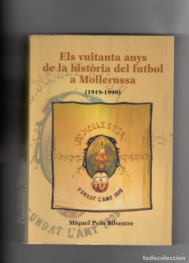 Collectionnisme sportif: vuitanta anys de la història del futbol a mollerussa 1.919 a 1.9999