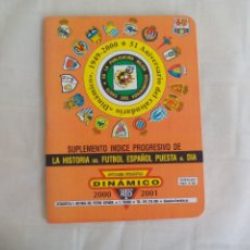 Collezionismo sportivo: SUPLEMENTO INDICE PROGRESIVO DE LA HISTORIA FÚTBOL TEMPORADA 2000-2001. DINÁMICO