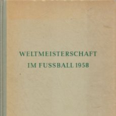 Coleccionismo deportivo: WELTMEISTERSCHAFT IM FUSSBALL 1958. Lote 182179872