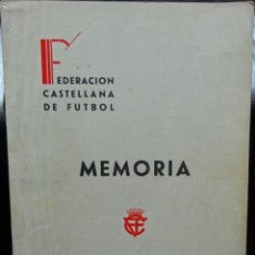 Coleccionismo deportivo: FEDERACIÓN CASTELLANA DE FÚTBOL. MEMORIA TEMPORADA 1962-1963. Lote 182180565
