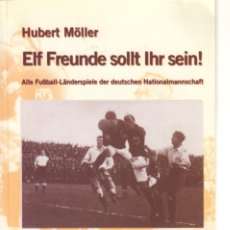 Coleccionismo deportivo: ELF FREUNDE SOLLT IHR SEIN! 1908-42. Lote 182181363