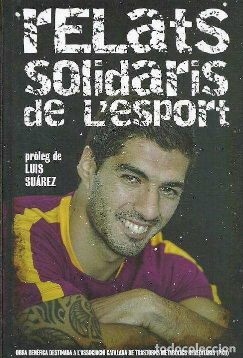 Coleccionismo deportivo: RELATS SOLIDARIS DE LESPORT LUIS SUAREZ - Foto 1