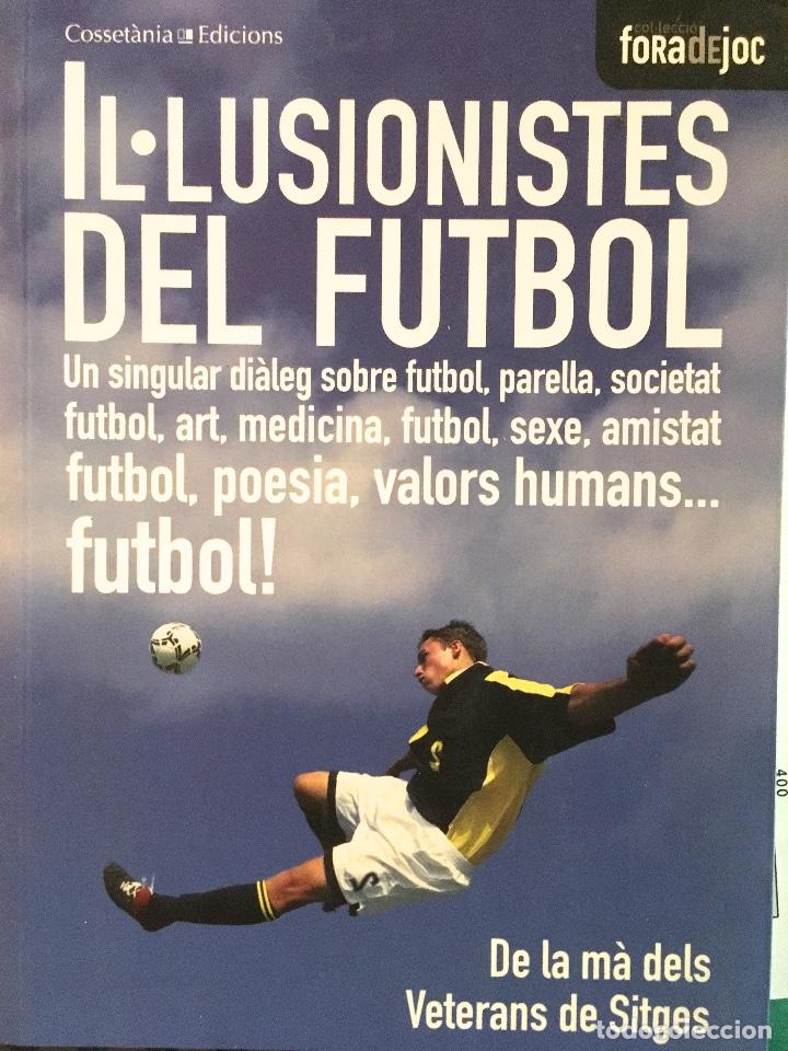 Coleccionismo deportivo: IL.LUSIONISTES DEL FUTBOL. LLIBRE. - Foto 1