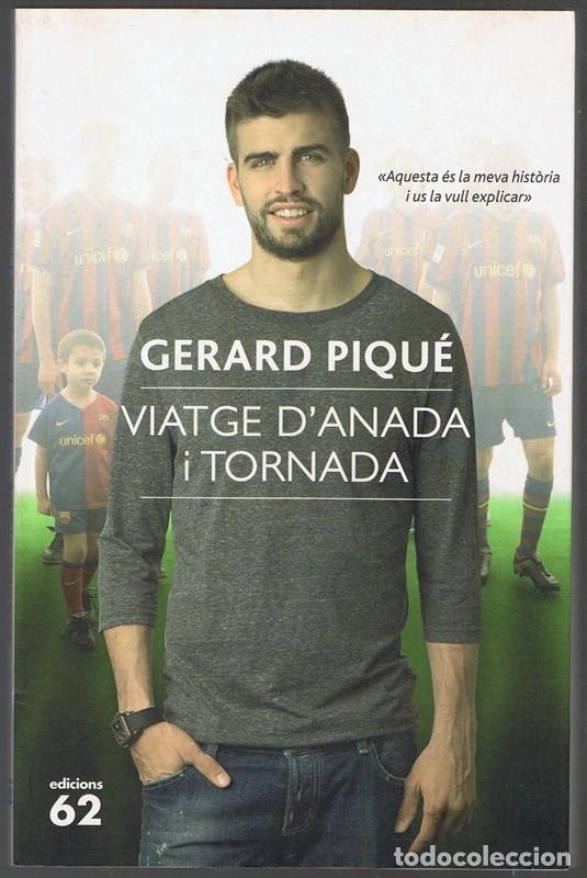Coleccionismo deportivo: G&Eacute;RARD PIQU&Eacute; VIATGE D&acute;ANADA I TORNADA - Foto 1