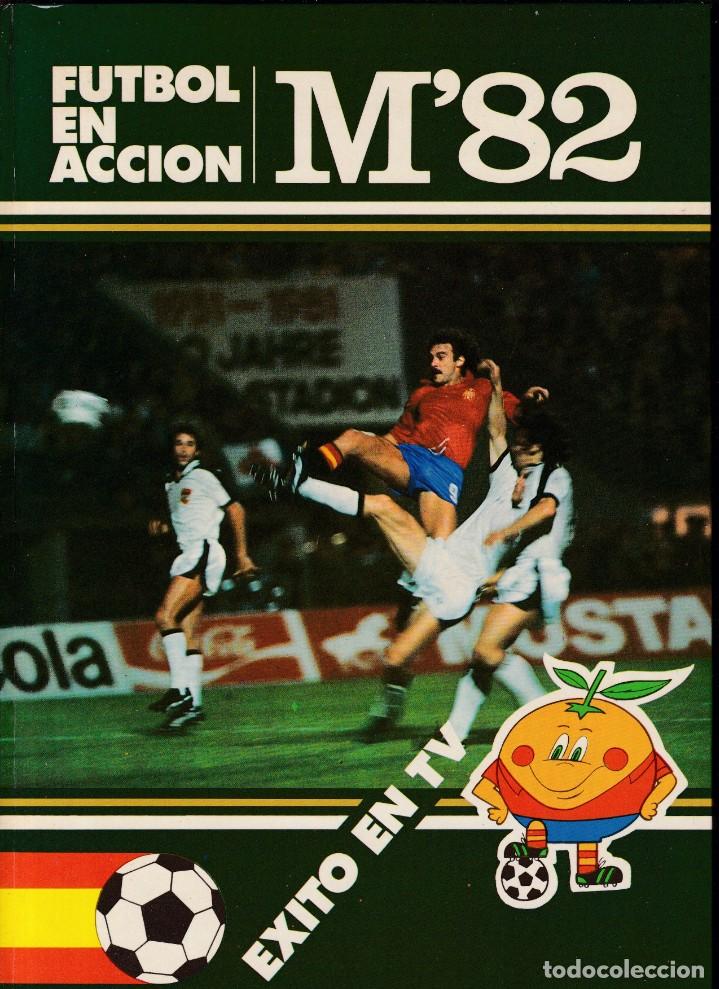 Coleccionismo deportivo: FUTBOL EN ACCION - M&acute;82 - CIRCULO DE LECTORES 1981 - Foto 1
