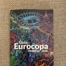 Coleccionismo deportivo: GUÍA EUROCOPA FRANCIA 2016. Lote 202669307