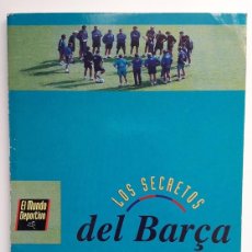 Coleccionismo deportivo: LIBRO LOS SECRETOS DEL BARÇA F.C BARCELONA. MUNDO DEPORTIVO 1996. FUTBOL.. Lote 204085572