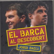 Coleccionismo deportivo: EL BARÇA AL DESCOBERT LIBRO JORDI BADIA 2009 FÚTBOL CLUB BARCELONA