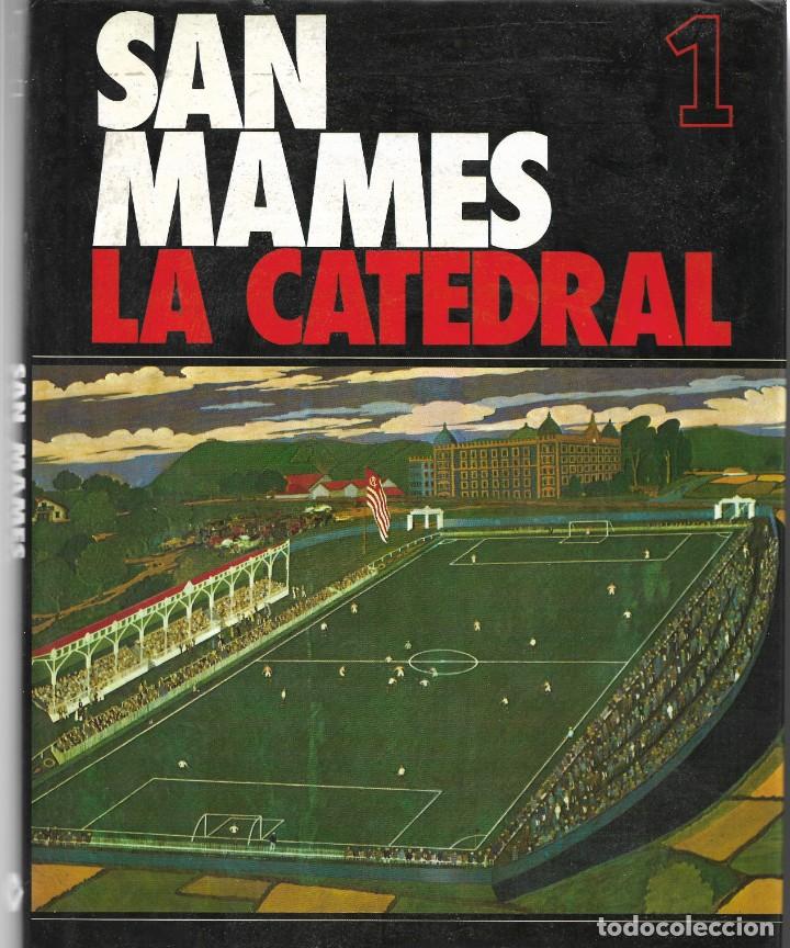 Coleccionismo deportivo: ATHLETIC DE BILBAO: SAN MAM&Eacute;S. LA CATEDRAL. TOMO 1 - Foto 1