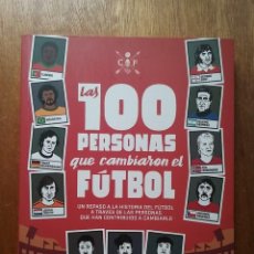Coleccionismo deportivo: LAS CIEN PERSONAS QUE CAMBIARON EL FUTBOL, OBERON, 2020. Lote 215100313