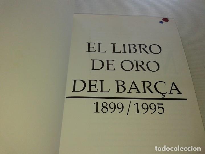Coleccionismo deportivo: EL LIBRO DE ORO DEL BAR&Ccedil;A 1899/1995, T 11 - Foto 4