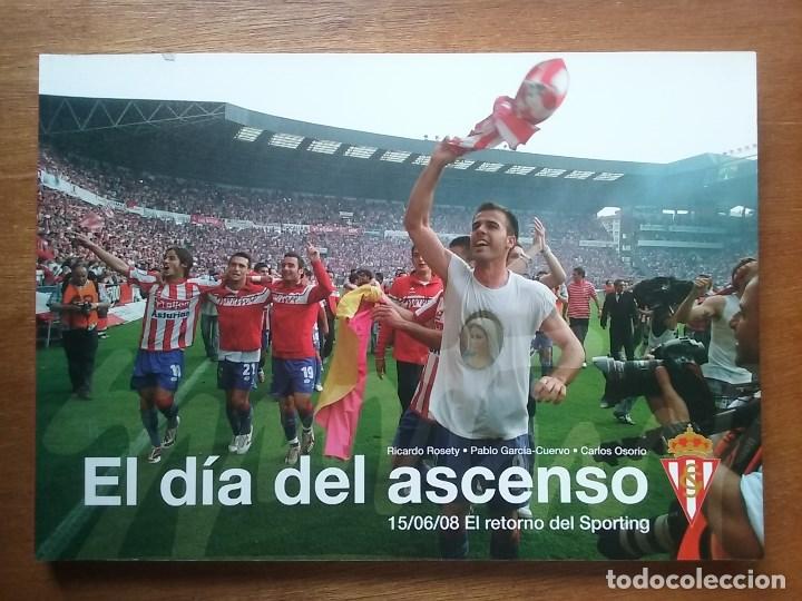 Sammelleidenschaft Sport: EL DIA DEL ASCENSO, EL RETORNO DEL SPORTING DE GIJON, RICARDO ROSETY, PABLO GARCIA CUERVO, ASTURIAS