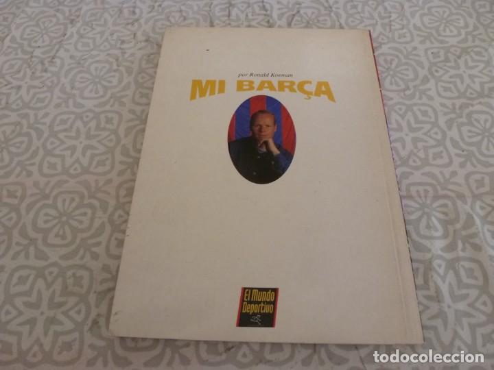 Coleccionismo deportivo: (LLL) LIBRO MI BAR&Ccedil;A POR RONALD KOEMAN - Foto 2