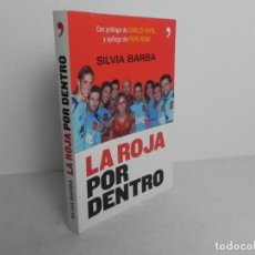 Coleccionismo deportivo: LA ROJA POR DENTRO (SILVIA BARBA) TEMAS DE HOY-2012 1ª EDICIÓN
