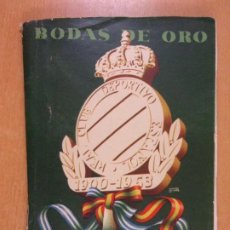 Coleccionismo deportivo: BODAS DE ORO REAL CLUB DEPORTIVO ESPAÑOL 1900-1953 / BARCELONA 1953