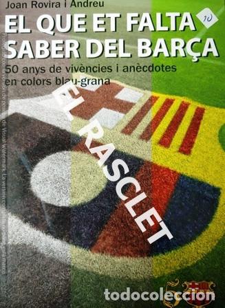 Coleccionismo deportivo: LIBRO EL QUE ET FALTA SABER DEL BAR&Ccedil;A - 50 ANYS - - Foto 1