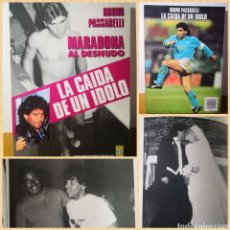 Coleccionismo deportivo: MARADONA AL DESNUDO - LA CAIDA DE UN ÍDOLO - BRUNO PASSARELLI, 1991. Lote 234520585