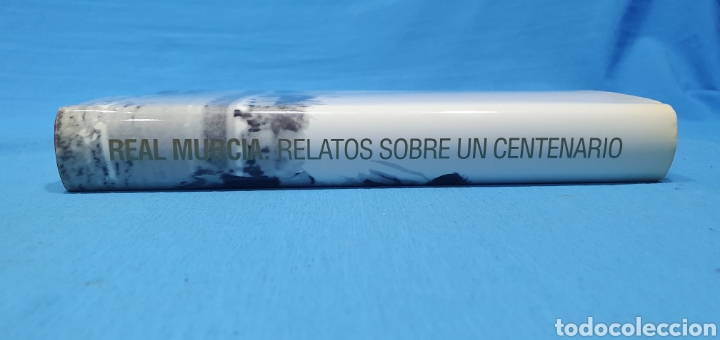 Coleccionismo deportivo: REAL MURCIA - COMENCEMOS POR EL FINAL - RELATOS SOBRE UN CENTENARIO - Foto 12